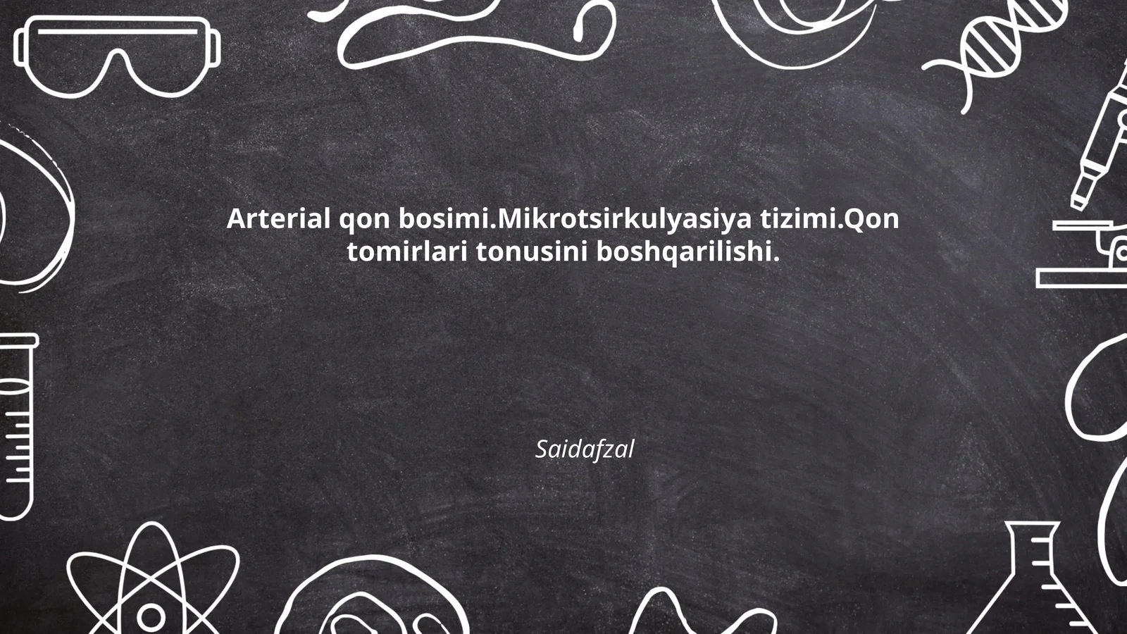 Arterial qon bosimi.Mikrotsirkulyasiya tizimi.Qon tomirlari tonusini boshqarilishi