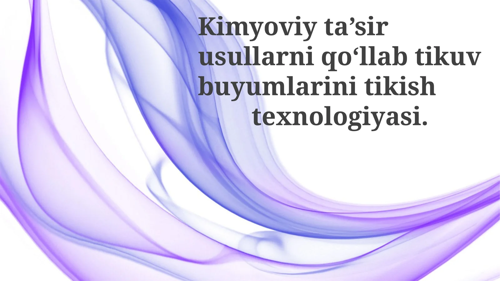 Kimyoviy ta'sir usullari bilan tikuvchilikda texnologiyalar