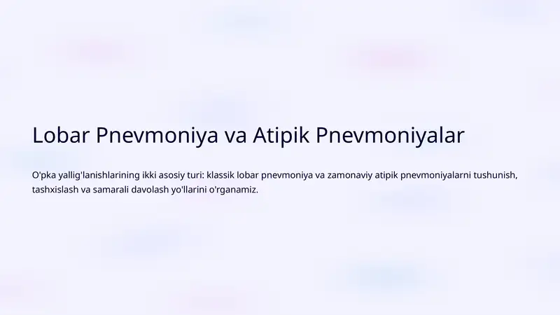 Lobar Pnevmoniya va Atipik Pnevmoniyalar