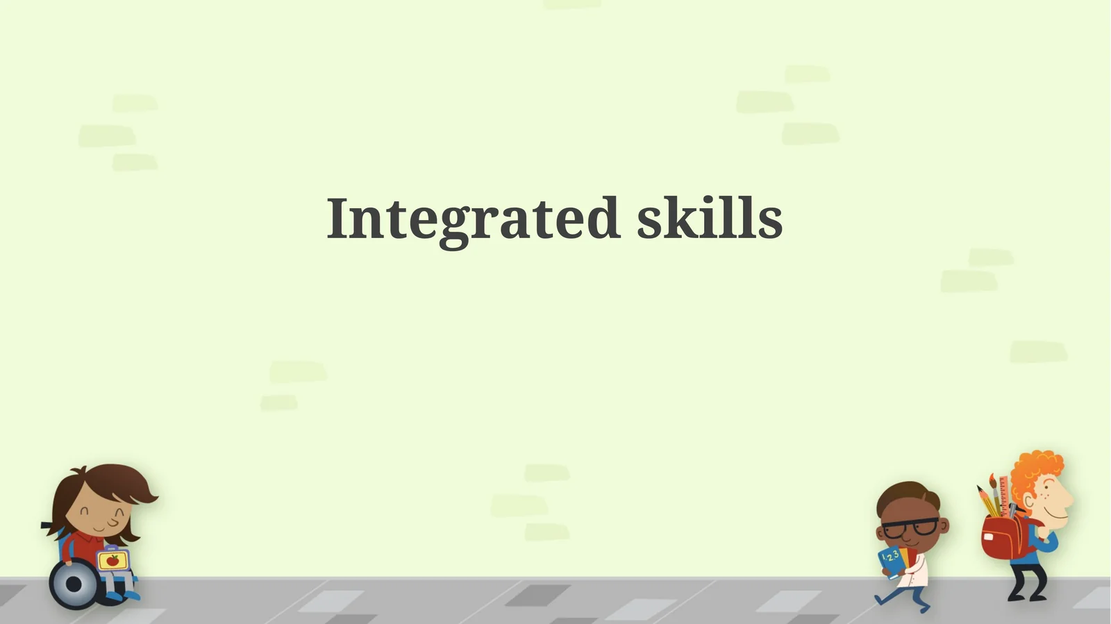 Integrated skills