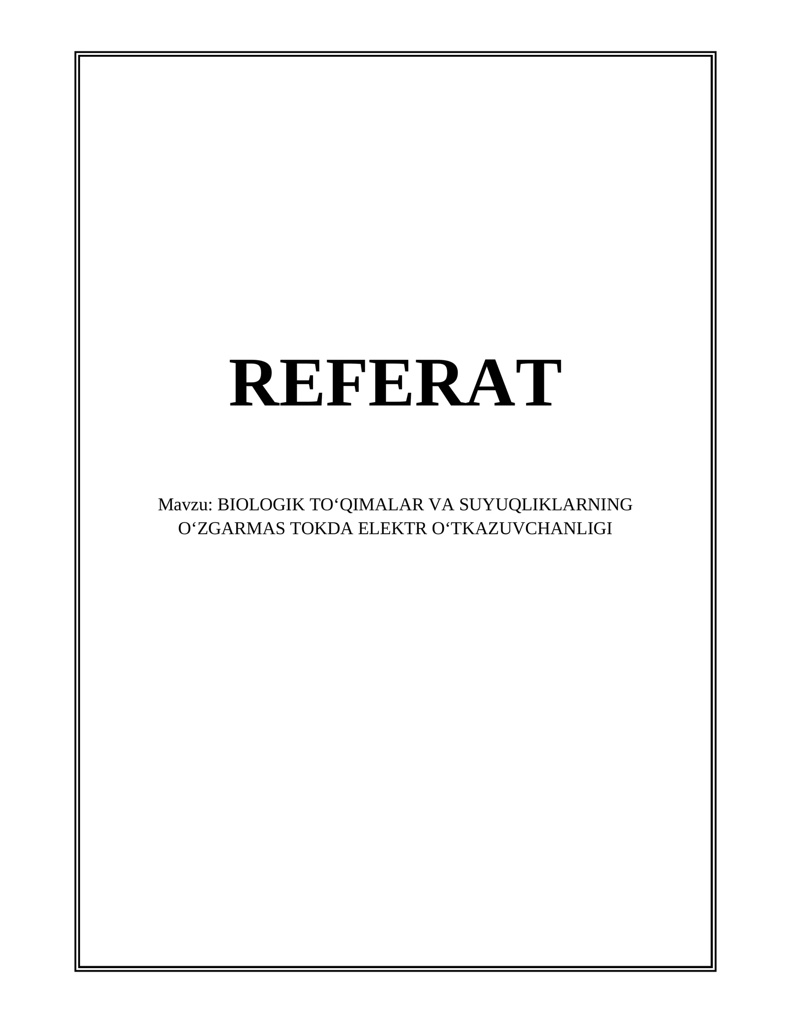 BIOLOGIK TOʻQIMALAR VA SUYUQLIKLARNING OʻZGARMAS TOKDA ELEKTR OʻTKAZUVCHANLIGI