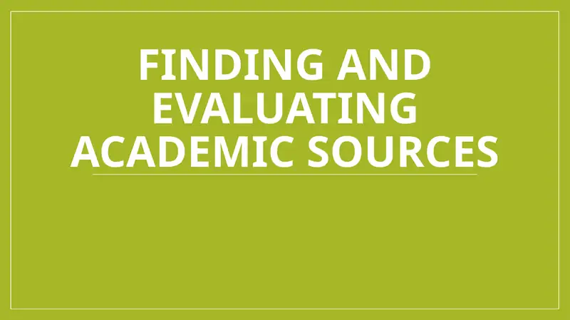 Finding and evaluating academic sources