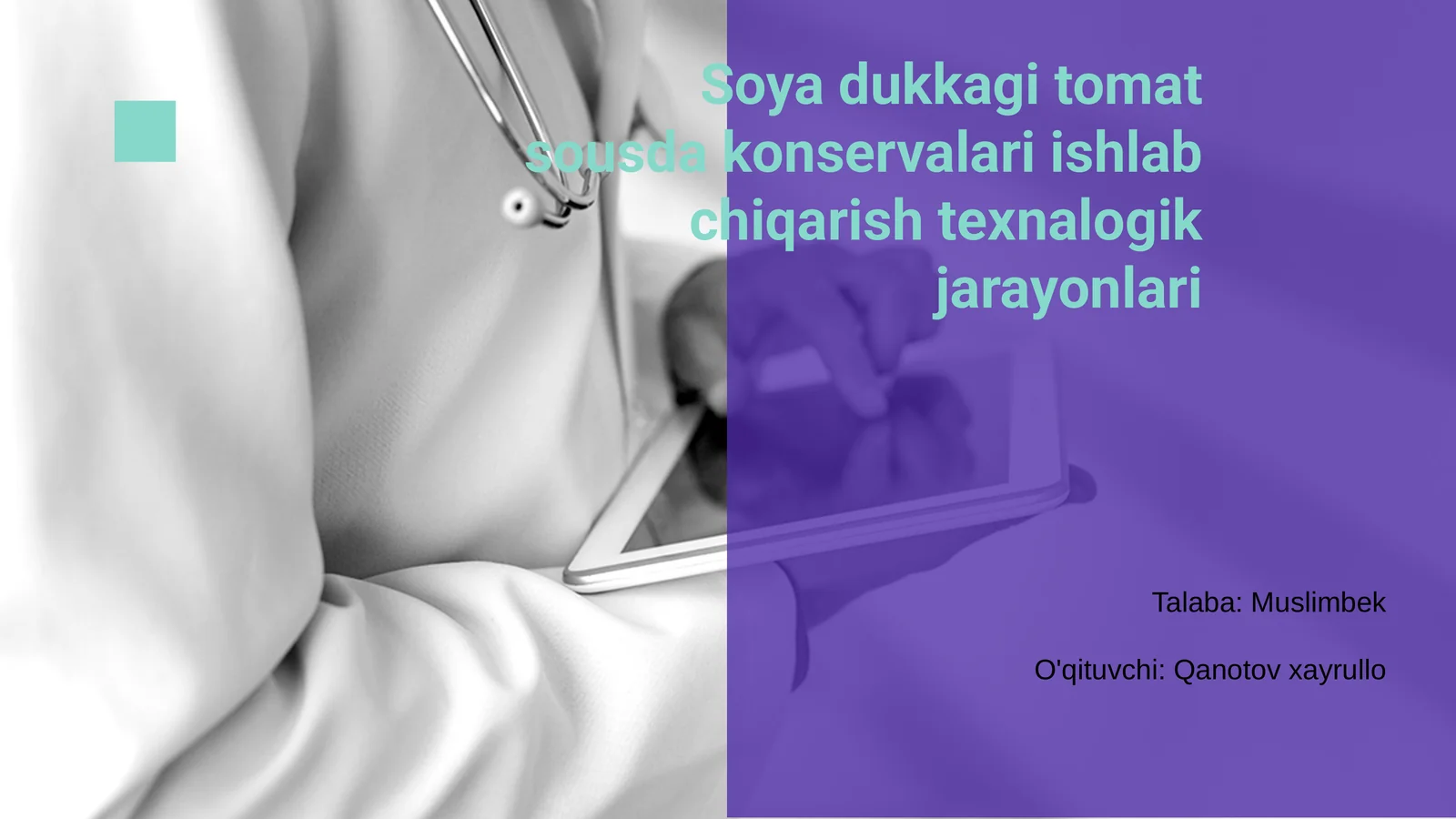 Soya dukkagi va tomat sousda konservalari ishlab chiqarish texnologik jarayonlari