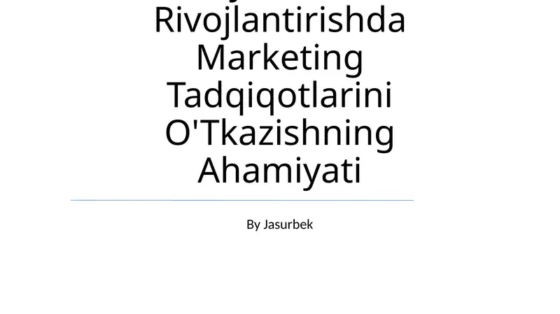 Turizmni Rivojlantirishda Marketing Tadqiqotlari