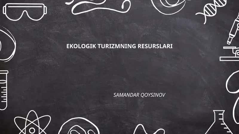 EKOLOGIK TURIZMNING RESURSLARI