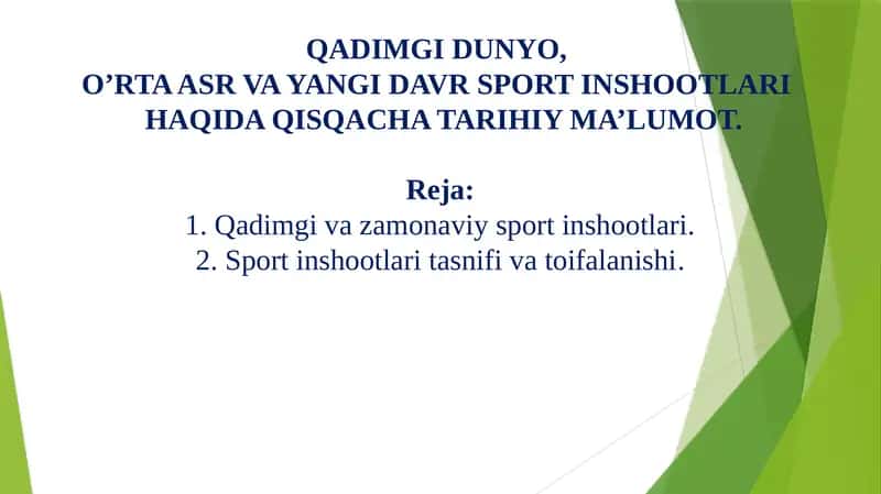 QADIMGI DUNYO, O’RTA ASR VA YANGI DAVR SPORT INSHOOTLARI  HAQIDA QISQACHA TARIHIY MA’LUMOT