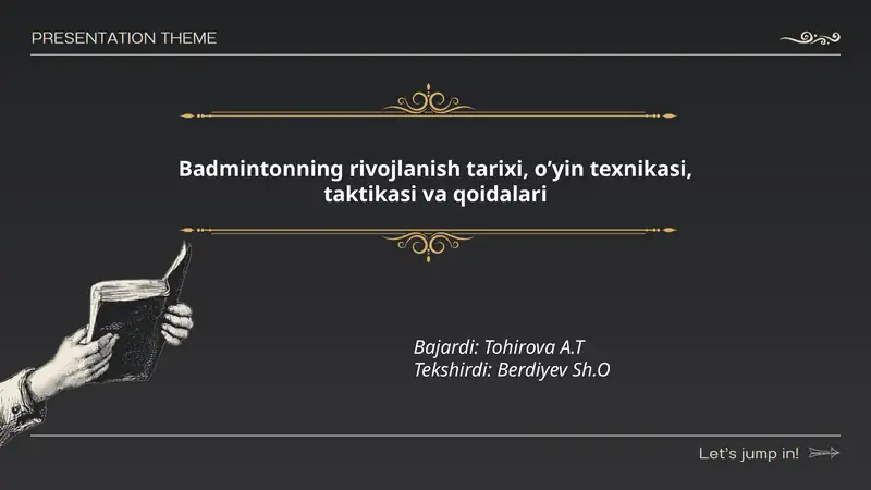 Badmintonning rivojlanish tarixi, o’yin texnikasi, taktikasi va qoidalari