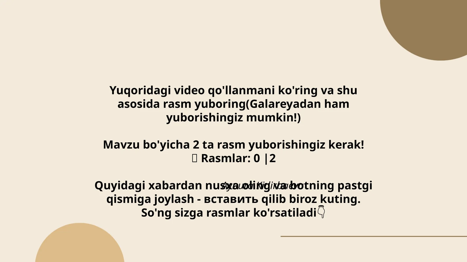 Yuqoridagi video qo'llanmani ko'ring va shu asosida rasm yuboring