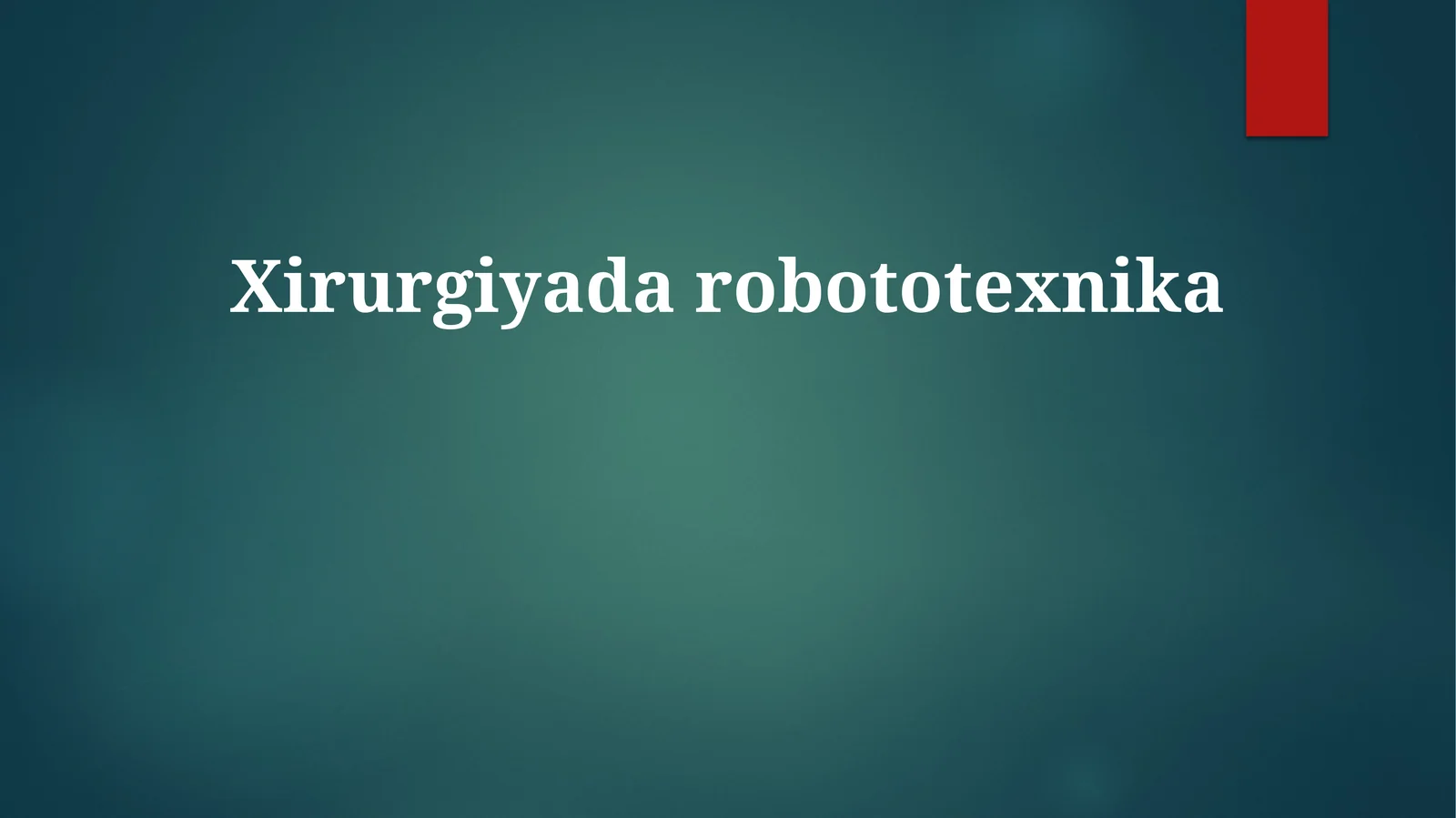 Xirurgiyada robototexnika