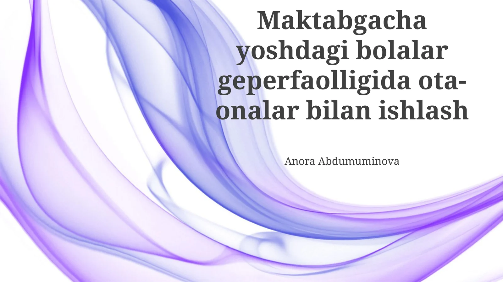 Maktabgacha yoshdagi bolalar geperfaolligida ota-onalar bilan ishlash