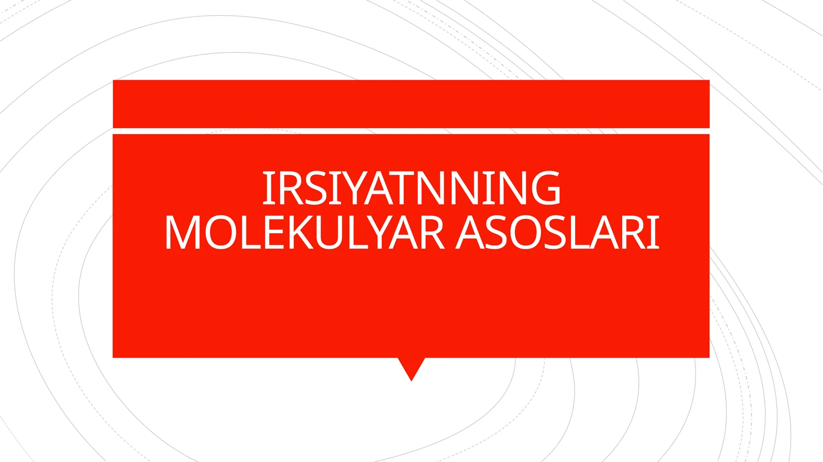 IRSIYATNNING MOLEKULYAR ASOSLARI