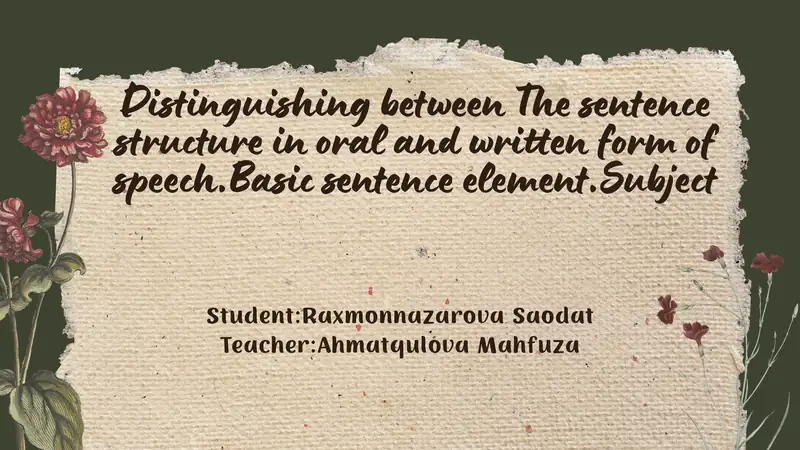 The sentence structure in oral and written form of speech