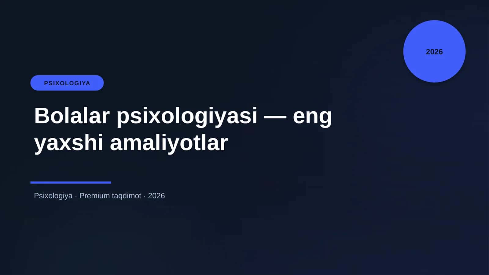 Bolalar psixologiyasi — eng yaxshi amaliyotlar