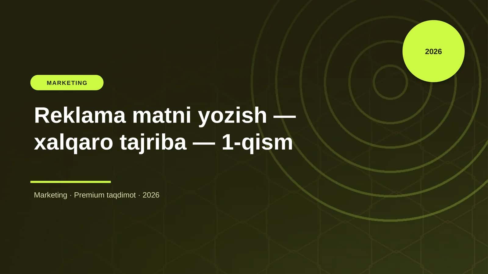 Reklama matni yozish — xalqaro tajriba — 1-qism