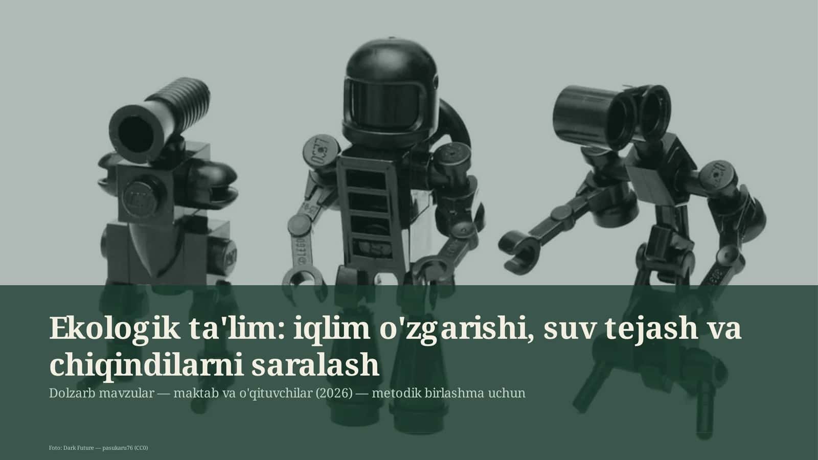 Ekologik ta'lim: iqlim o'zgarishi, suv tejash va chiqindilarni saralash