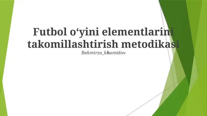 Futbol oʻyini elementlarini takomillashtirish metodikasi