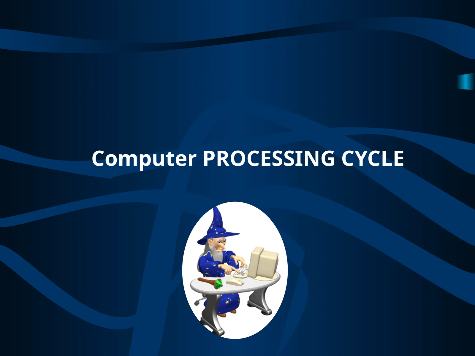 COMPUTER PROCESSING CYCLE