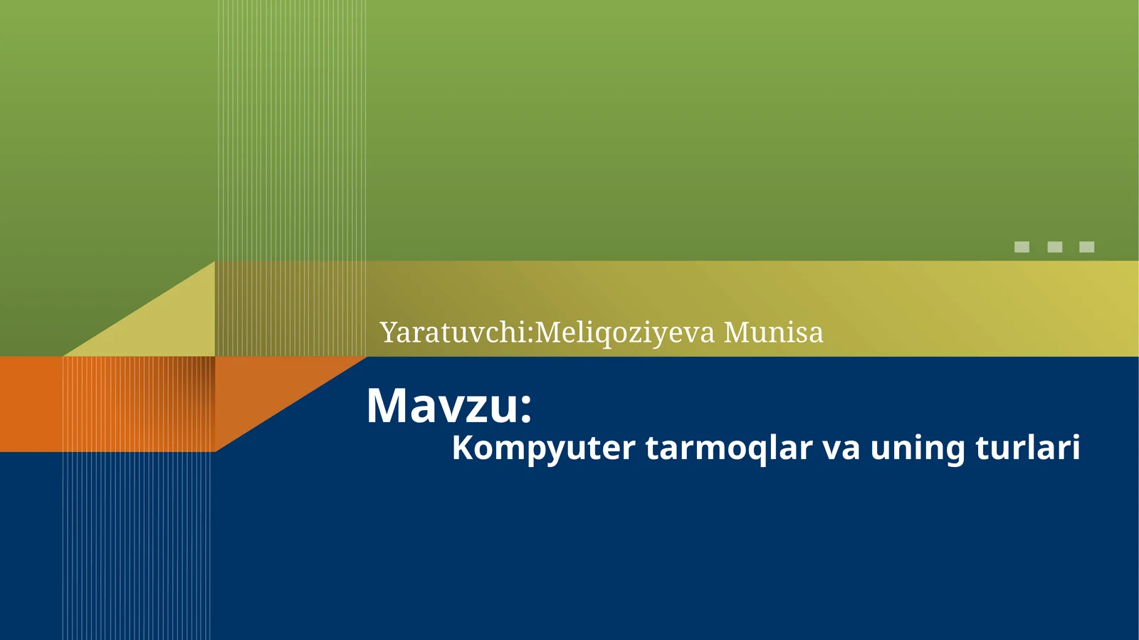 Kompyutertarmoqlar va uning turlari