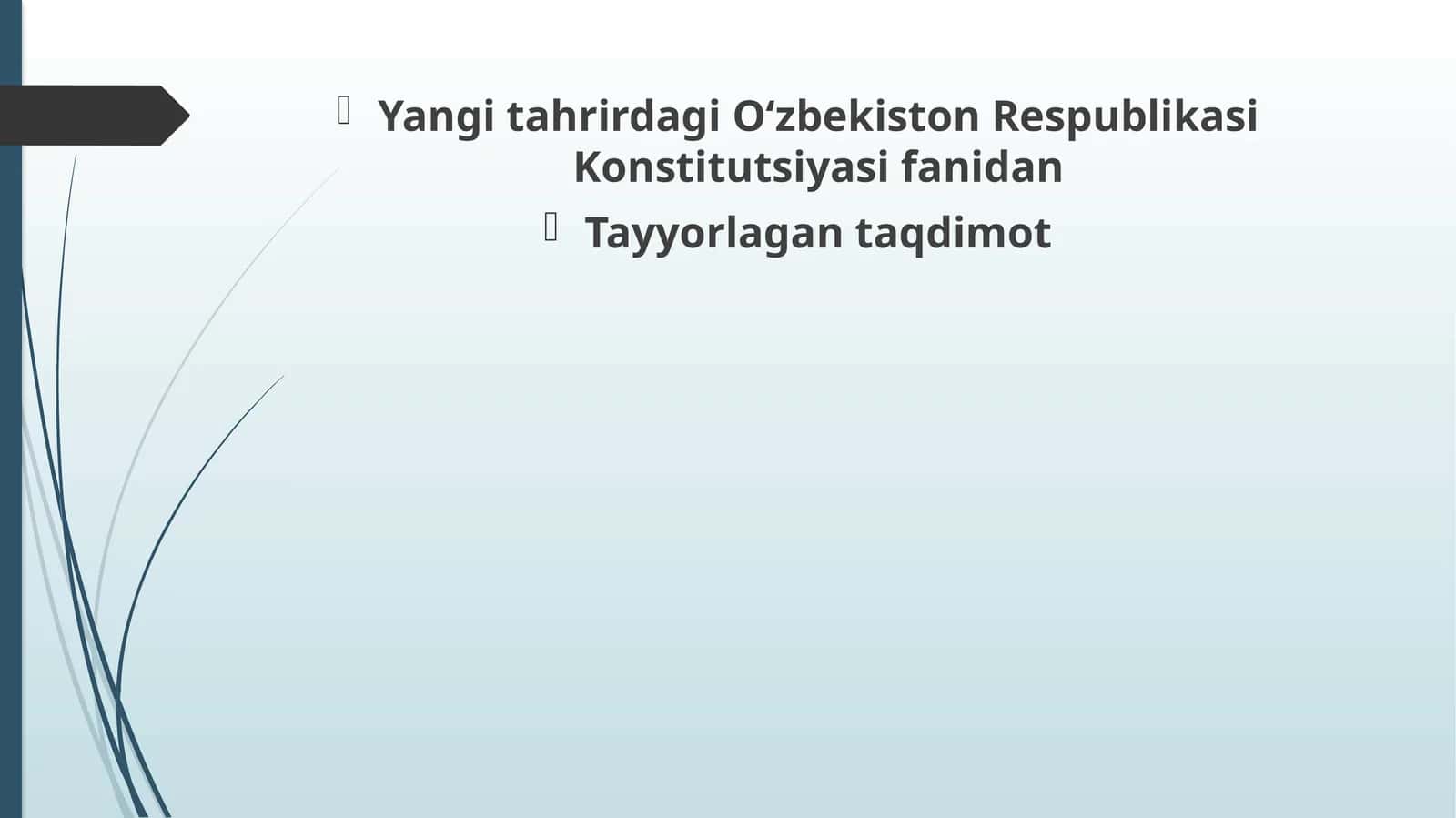 Oʻzbekiston Respublikasi Konstitutsiyasifanidan Tayyorlagan taqdimot
