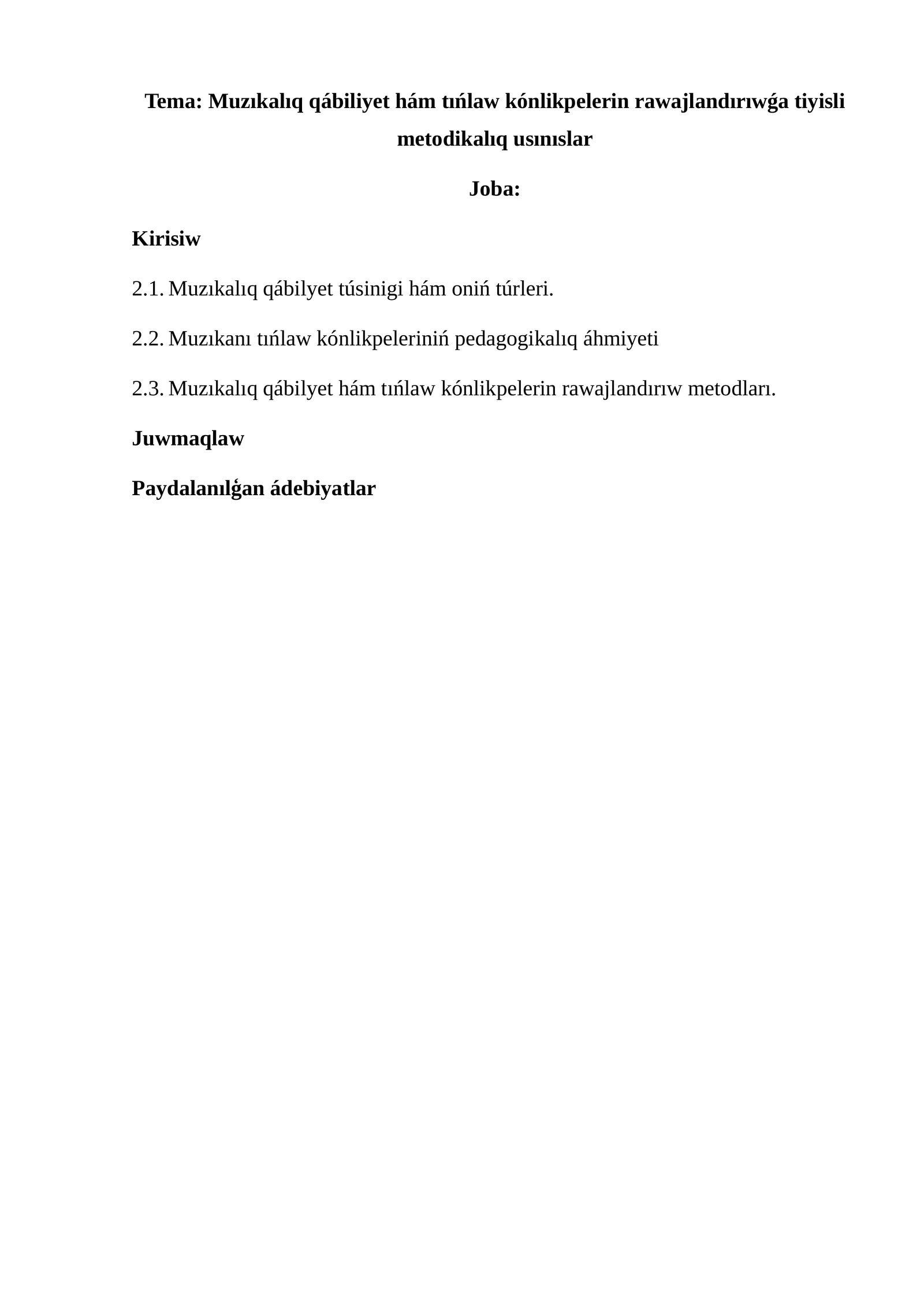 Muzıkalıq qábiliyet hám tıńlaw kónlikpelerin rawajlandırıwǵa tiyisli metodikalıq usınıslar