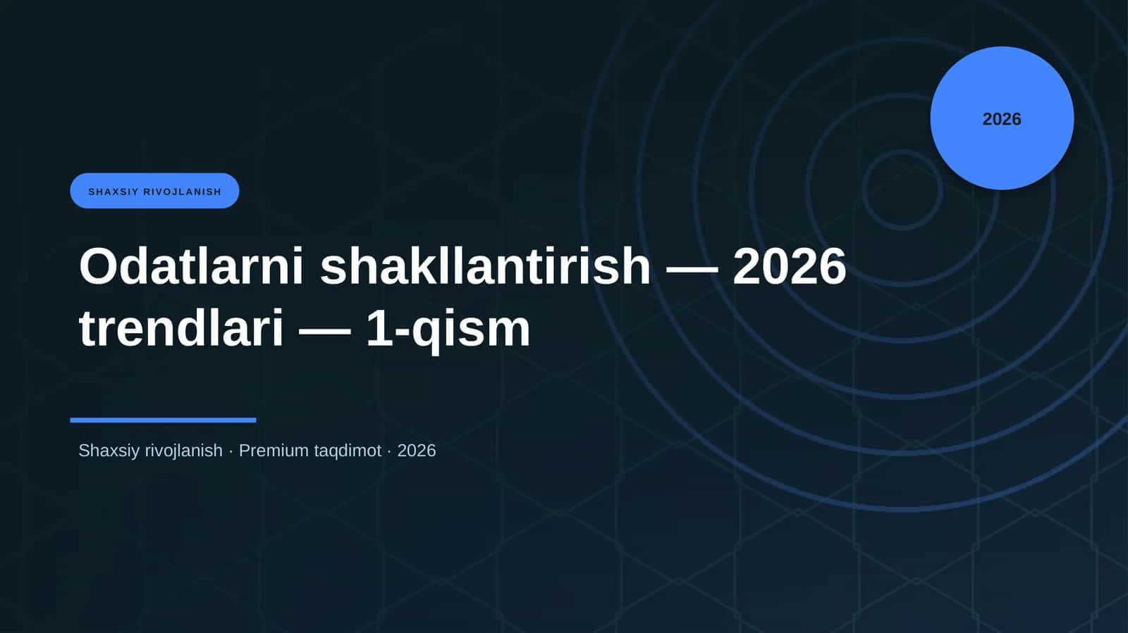 Odatlarni shakllantirish — 2026 trendlari — 1-qism