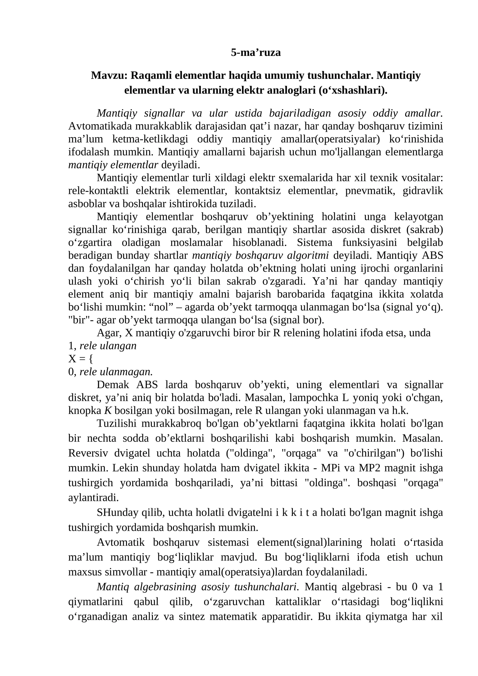 Raqamli elementlar haqida umumiy tushunchalar. Mantiqiy elementlar va ularning elektr analoglari (o‘xshashlari)