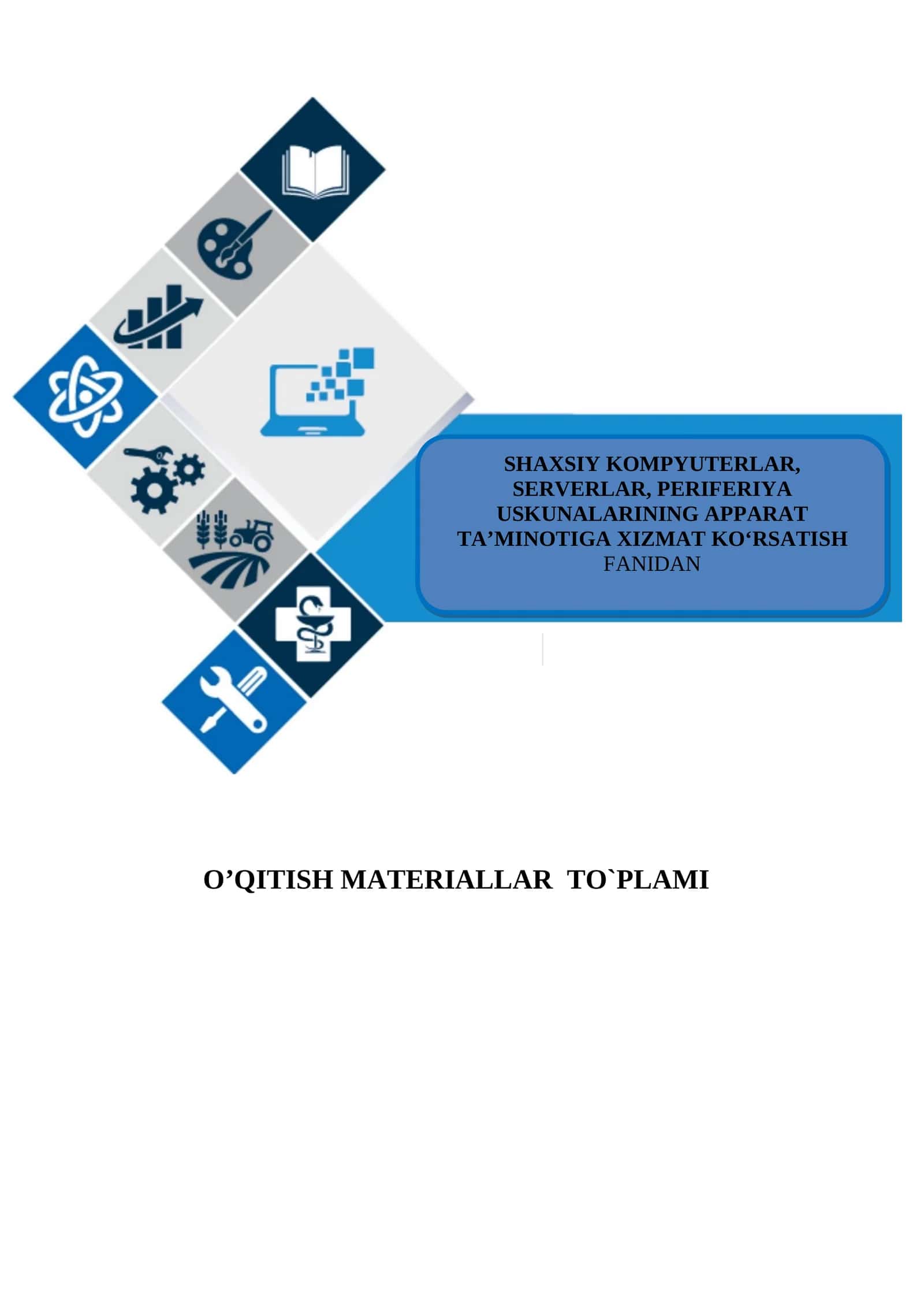 SHAXSIY KOMPYUTЕRLAR, SЕRVЕRLAR, PЕRIFЕRIYA USKUNALARINING APPARAT TA’MINOTIGA XIZMAT KO‘RSATISH FANIDAN O’QITISH MATERIALLAR TO`PLAMI