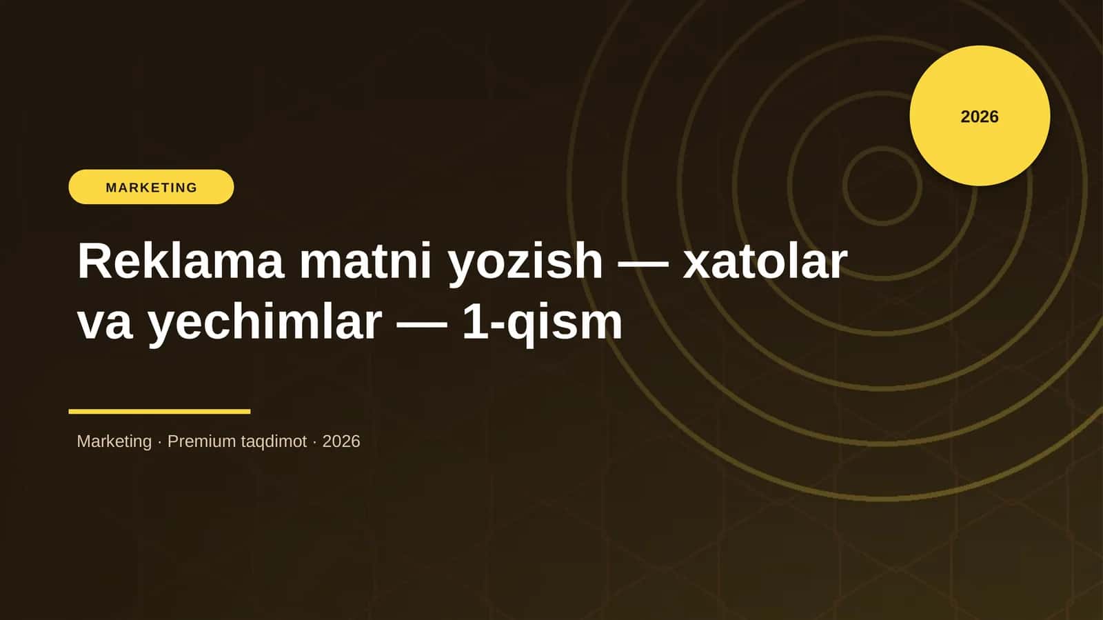 Reklama matni yozish — xatolar va yechimlar — 1-qism