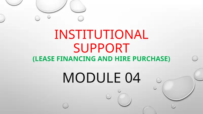 INSTITUTIONAL SUPPORT(LEASE FINANCING AND HIRE PURCHASE)