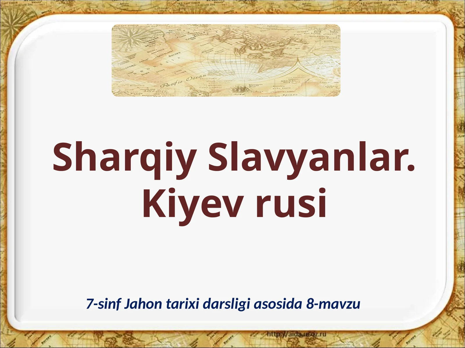 7-sinf Jahon tarixi fanidan Sharqiy Slavyanlar, Kiyev rusi dars taqdimoti