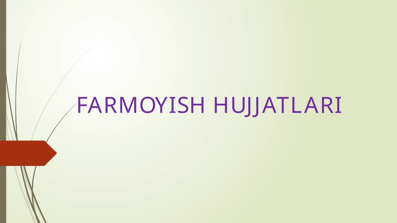 FARMOYISH HUJJATLARI