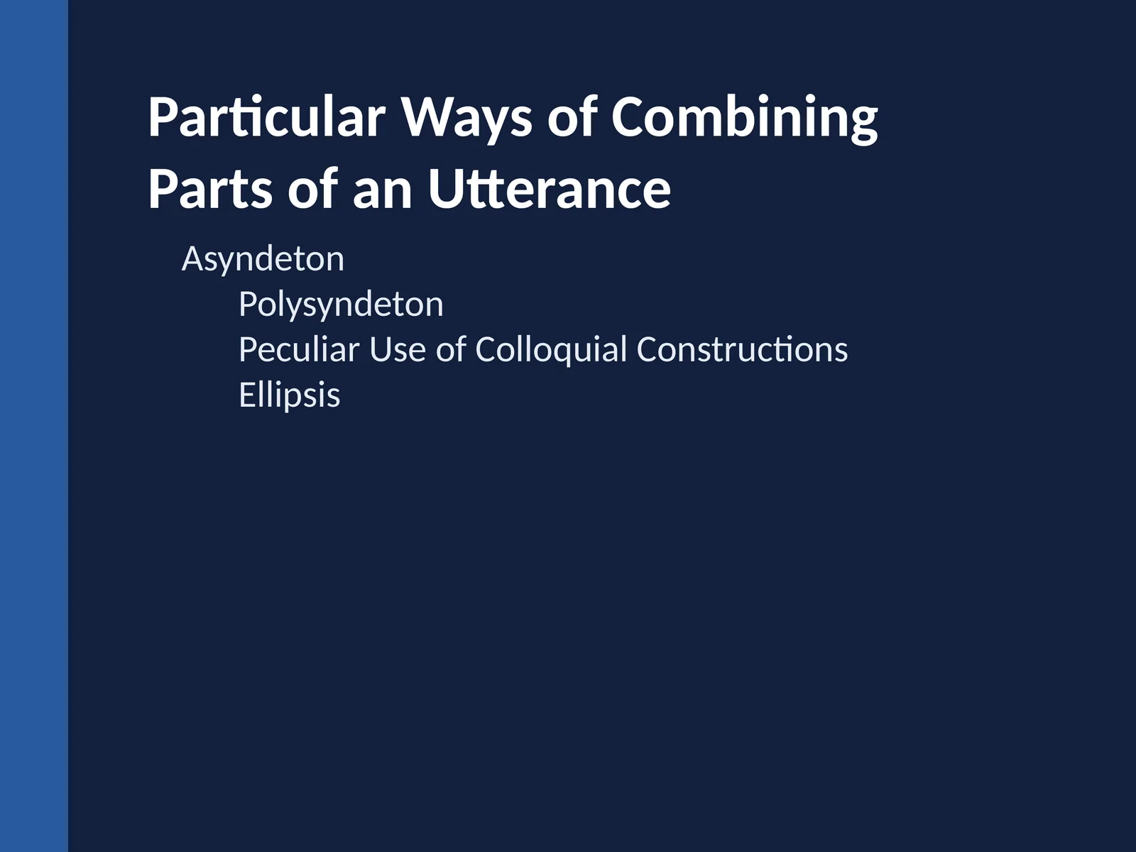 Particular Ways of Combining Parts of an Utterance