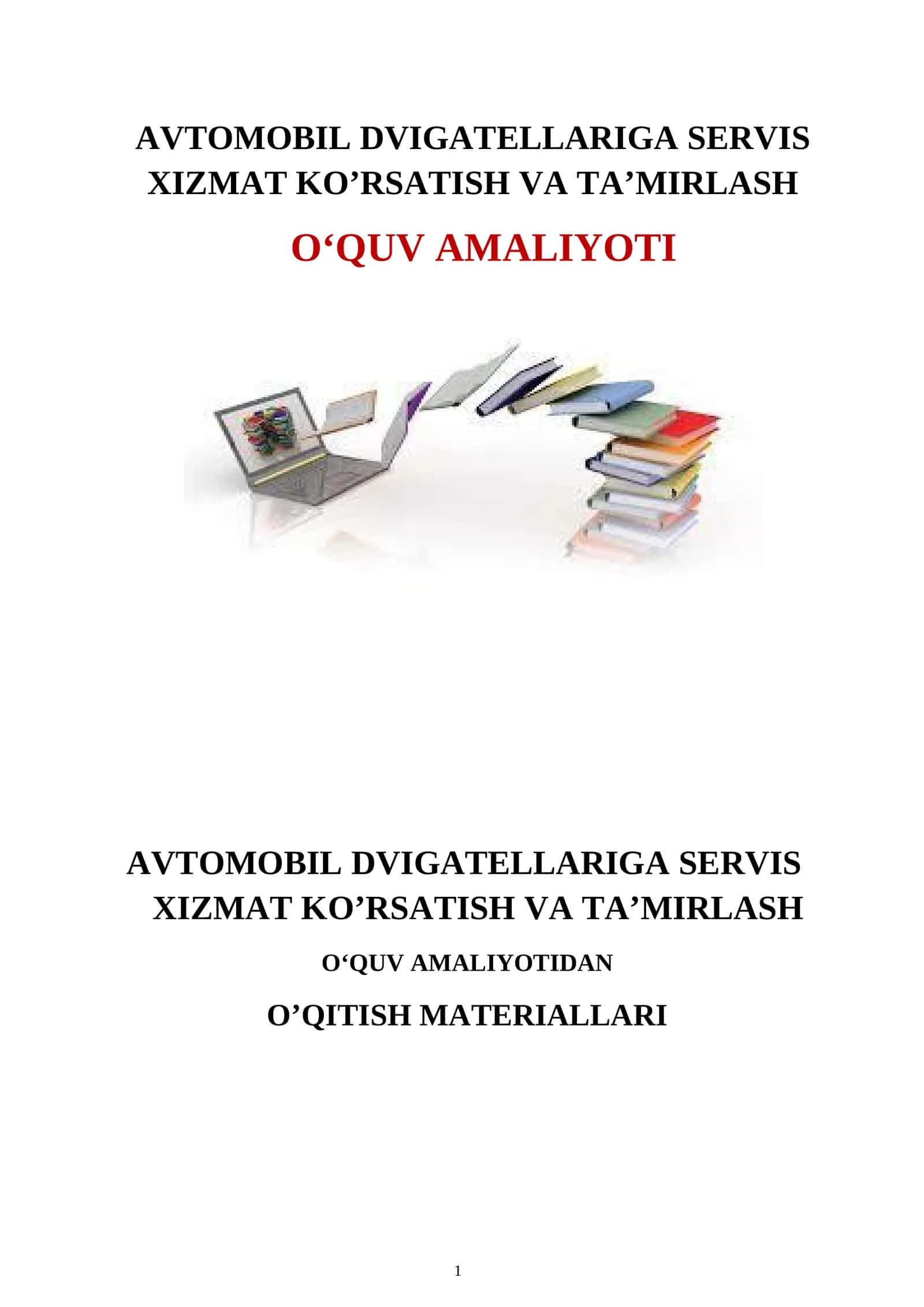 AVTOMOBIL DVIGATELLARIGA SERVIS XIZMAT KO’RSATISH VA TA’MIRLASH O‘QUV AMALIYOTI