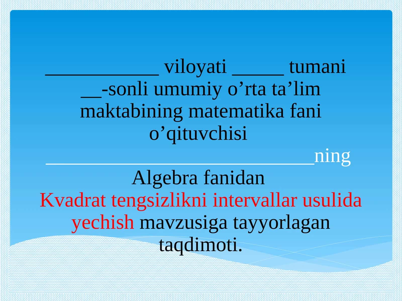 Algebra fanidan Kvadrat tengsizlikni interval lar usuli dayechish