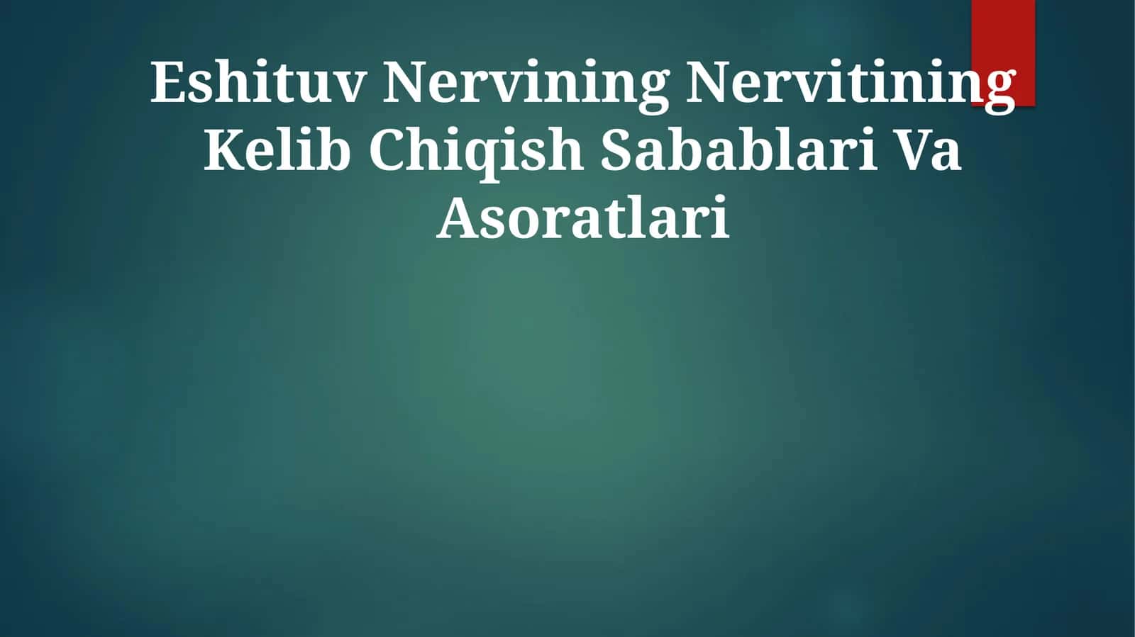 Nervining Nervitining Kelib Chiqish Sabablari Va Asoratlari
