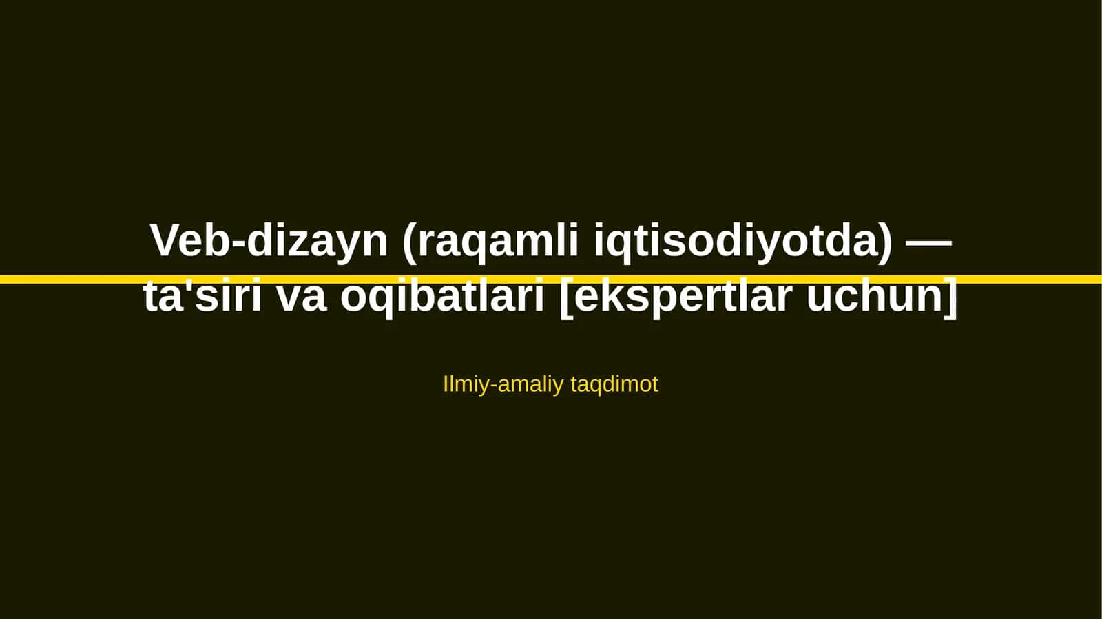 Veb-dizayn (raqamli iqtisodiyotda) — ta'siri va oqibatlari [ekspertlar uchun]