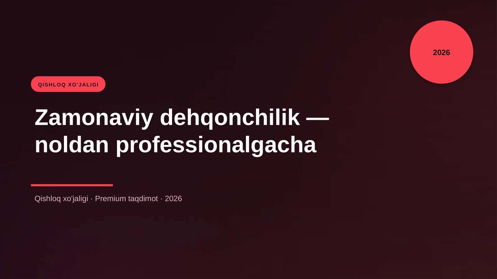 Zamonaviy dehqonchilik — noldan professionalgacha