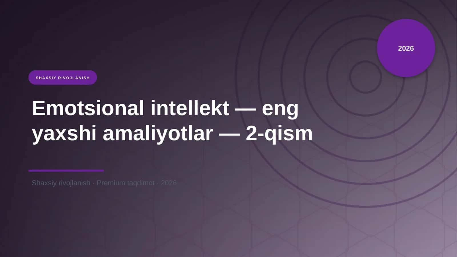 Emotsional intellekt — eng yaxshi amaliyotlar — 2-qism