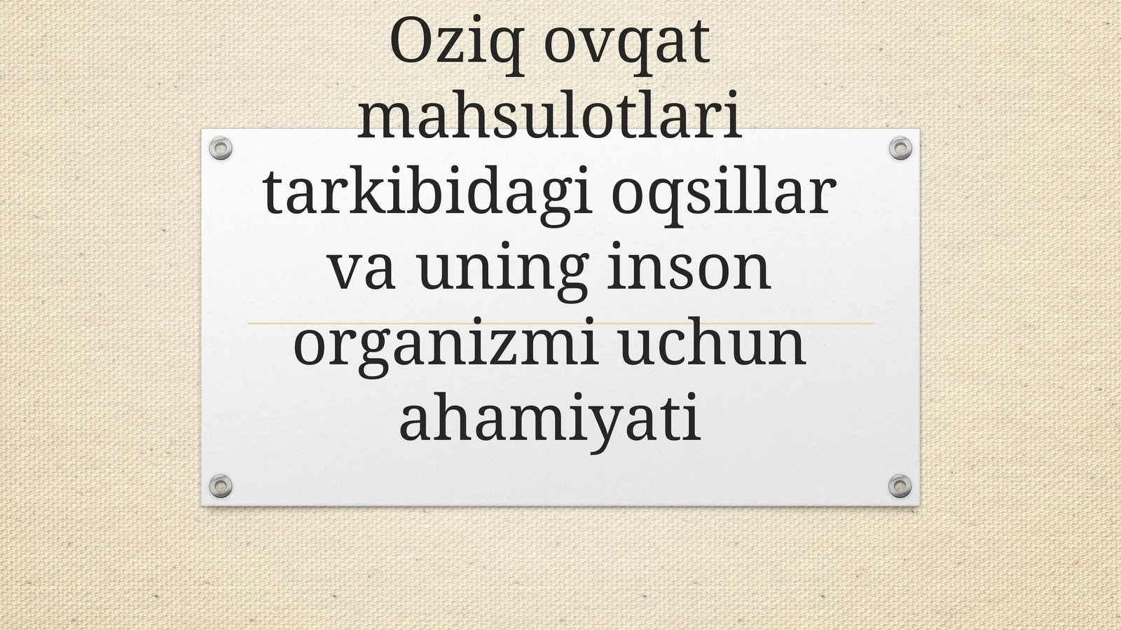 Oziq ovqat mahsulotlari tarkibidagi oqsillar va uning inson organizmi uchun ahamiyati