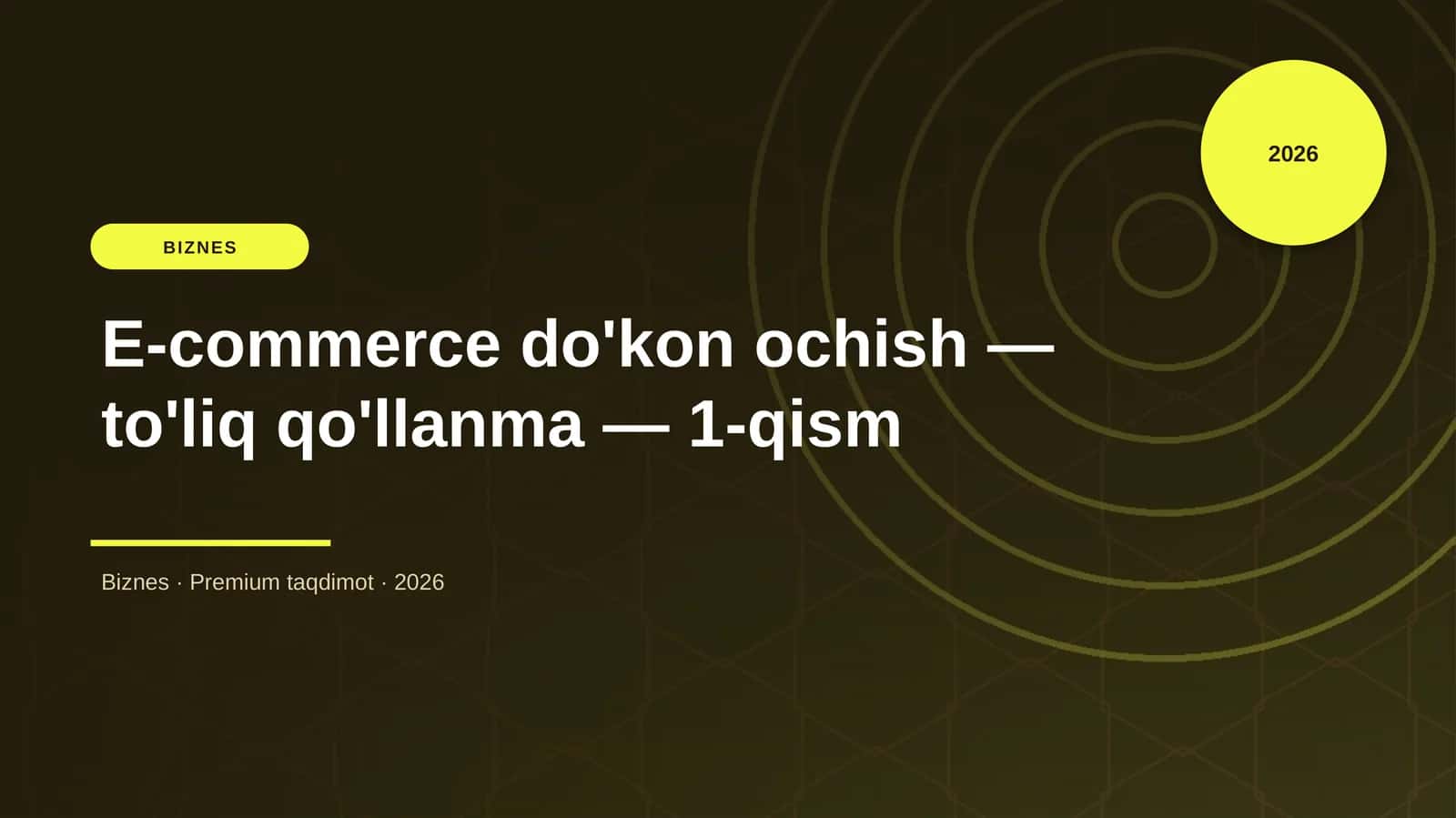 E-commerce do'kon ochish — to'liq qo'llanma — 1-qism