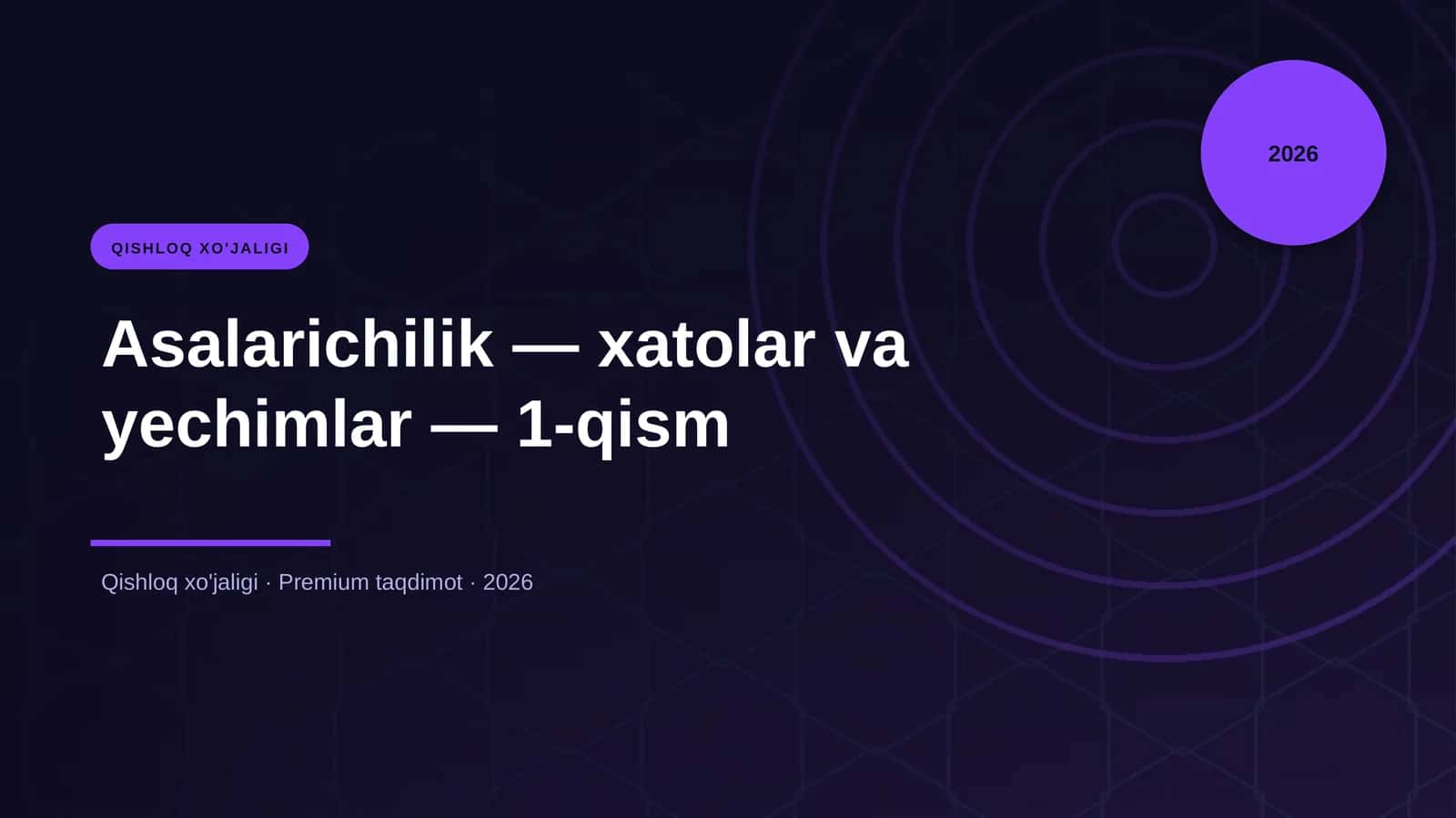 Asalarichilik — xatolar va yechimlar — 1-qism
