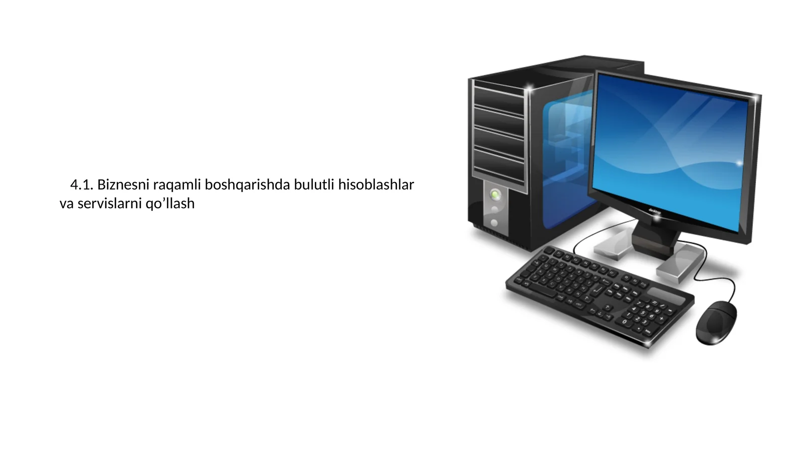 Biznesni raqamli boshqarishda bulutli hisoblashlar va servislarni qo’llash