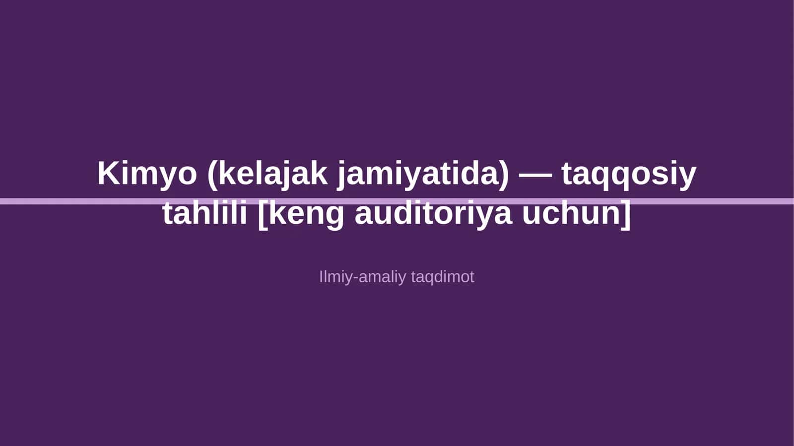 Kimyo (kelajak jamiyatida) — taqqosiy tahlili [keng auditoriya uchun]
