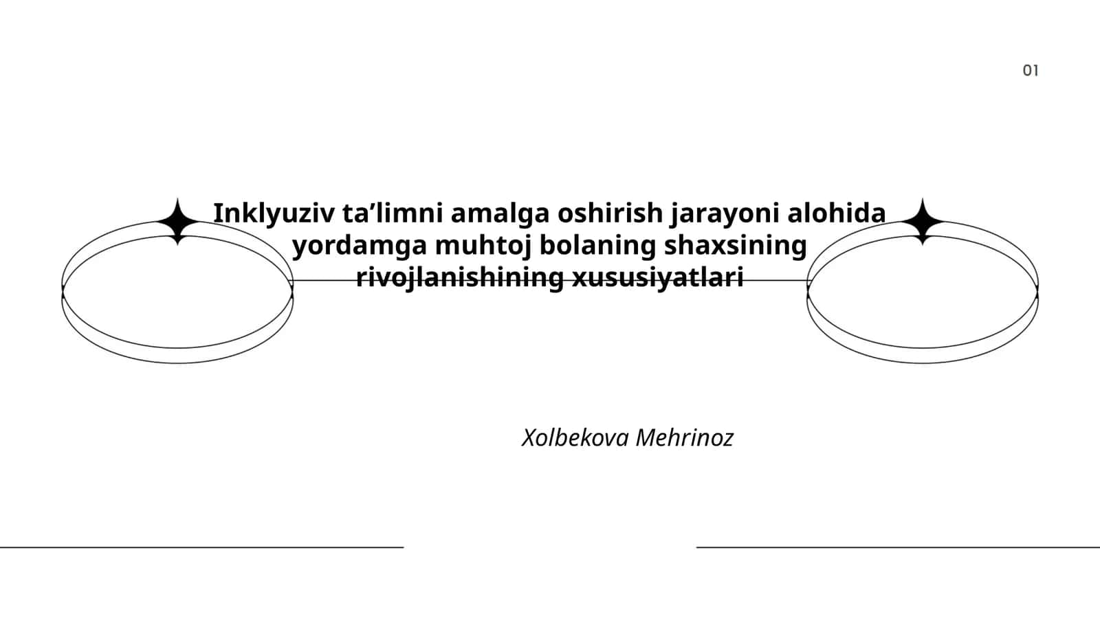 Inklyuziv taʼlimni amalga oshirish jarayoni alohida yordamga muhtoj bolaning shaxsining rivojlanishining xususiyatlari