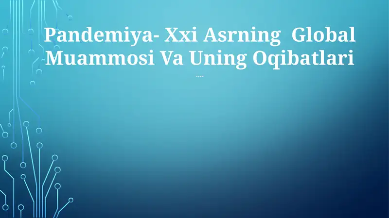 Pandemiya- Xxi Asrning Global Muammosi Va Uning Oqibatlari