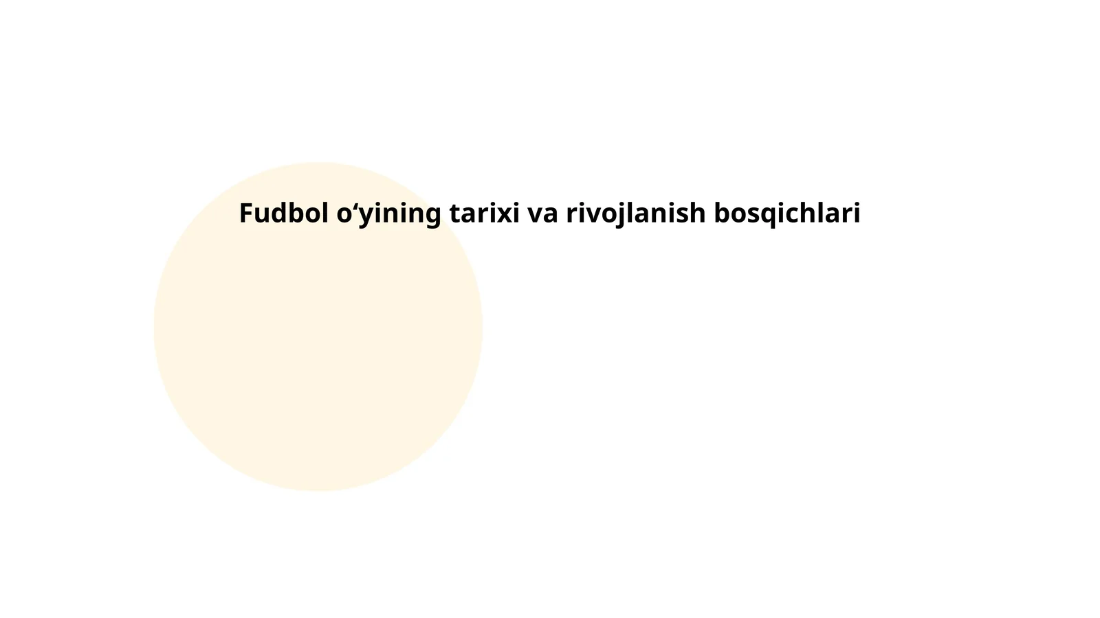Fudbol oʻyining tarixi va rivojlanish bosqichlari