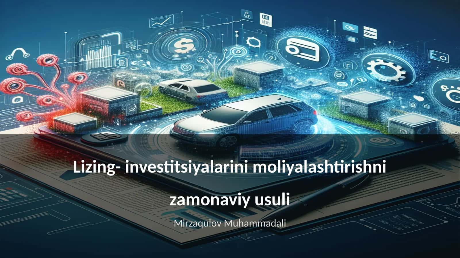 Lizing- investitsiyalarini moliyalashtirishni zamonaviy usuli