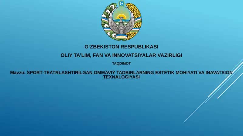 SPORT-TEATRLASHTIRILGAN OMMAVIY TADBIRLARNING ESTETIK MOHIYATI VA INAVATSIONTEXNALOGIYASI