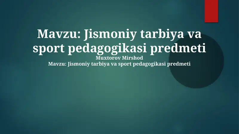 Jismoniy tarbiya va sport pedagogikasi predmeti