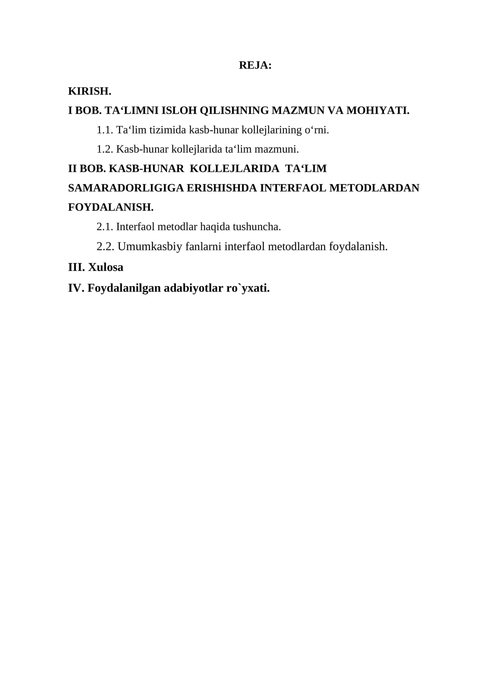 Kasb-hunar kollejlari ta‘lim jarayonida samaradolikka erishishda interfaol metodlardan foydalanishning usullari shakllarini amalda sinab ko‘rib, ta‘limga tadbiq etish